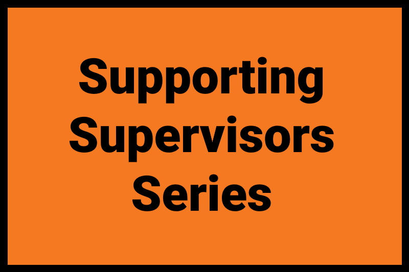 Supporting Supervisor Series