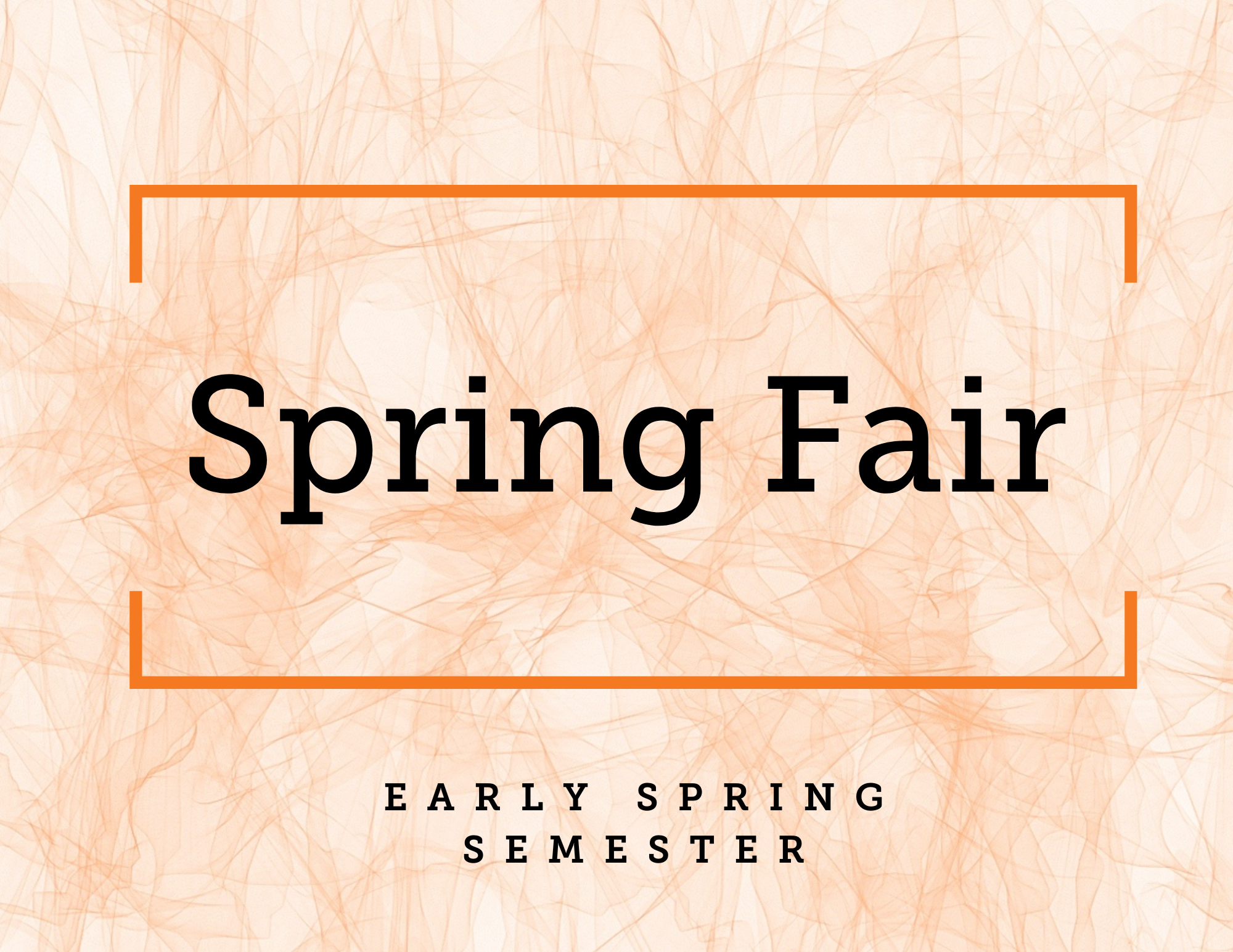 Spring Fair - Early spring semester
