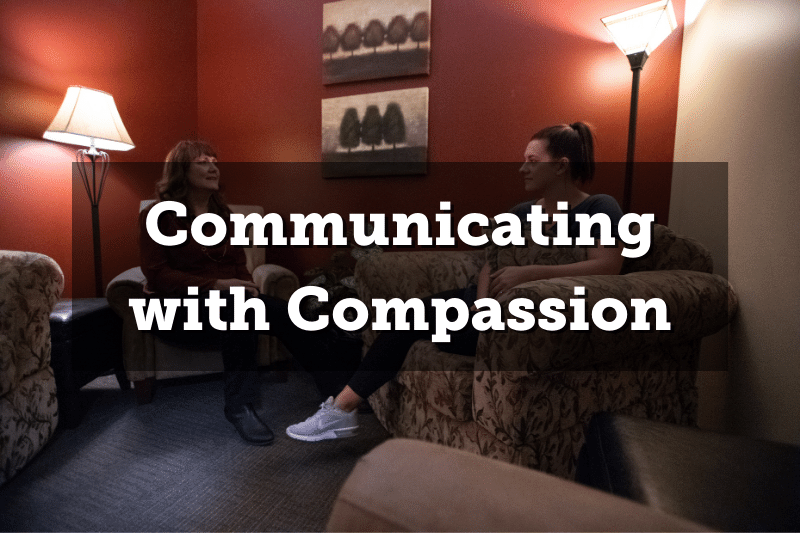 Image: two people on couches having a conversation. Text: Communicating with Compassion