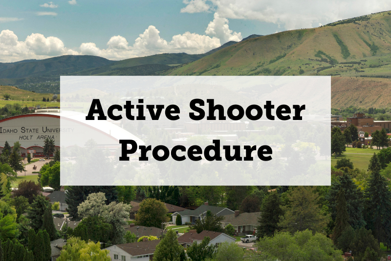 Image: the Pocatello hills and Holt Arena. Text: Active Shooter Procedure. Links to Active Shooter Procedure.