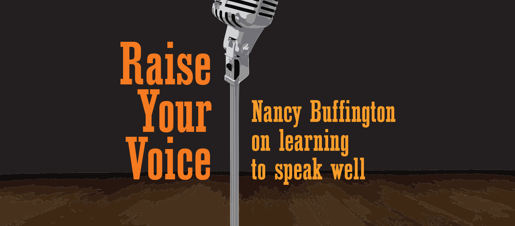 Raise Your Voice - Nacny Buffington on learning to speak well