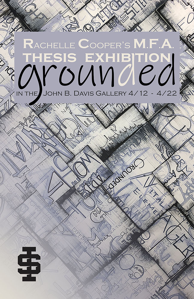 Grounded - Rachelle Cooper M.F.A. Thesis Exhibition/Installation