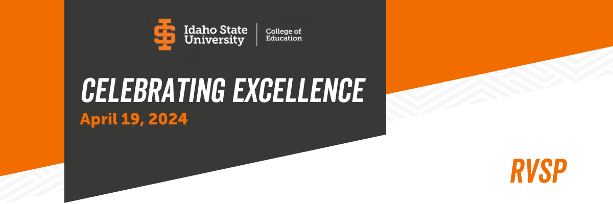Idaho State University Celebrating Excellence Save the Date for April 19, 2024