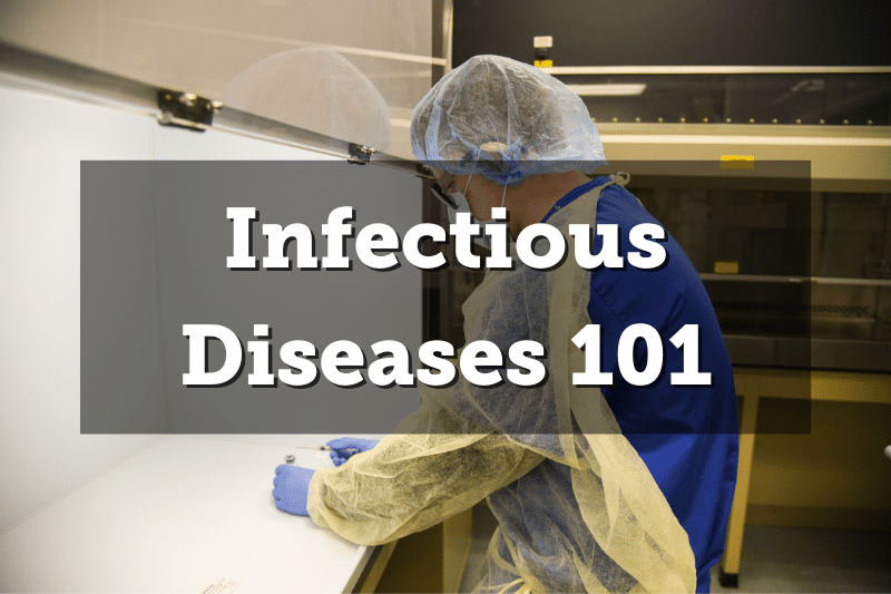 Image: A person in full pharmacy protective gear. Text: Infectious Diseases 101