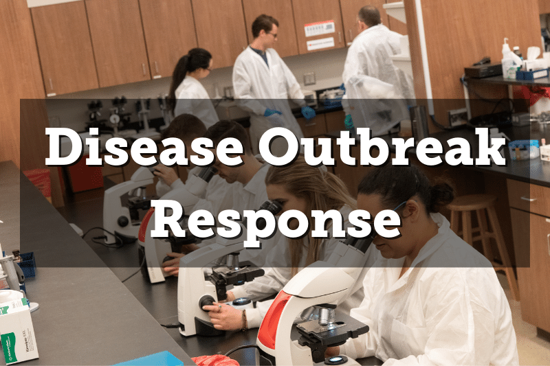 Image: A group of people in white coats looking into microscopes. Text: Disease Outbreak Response