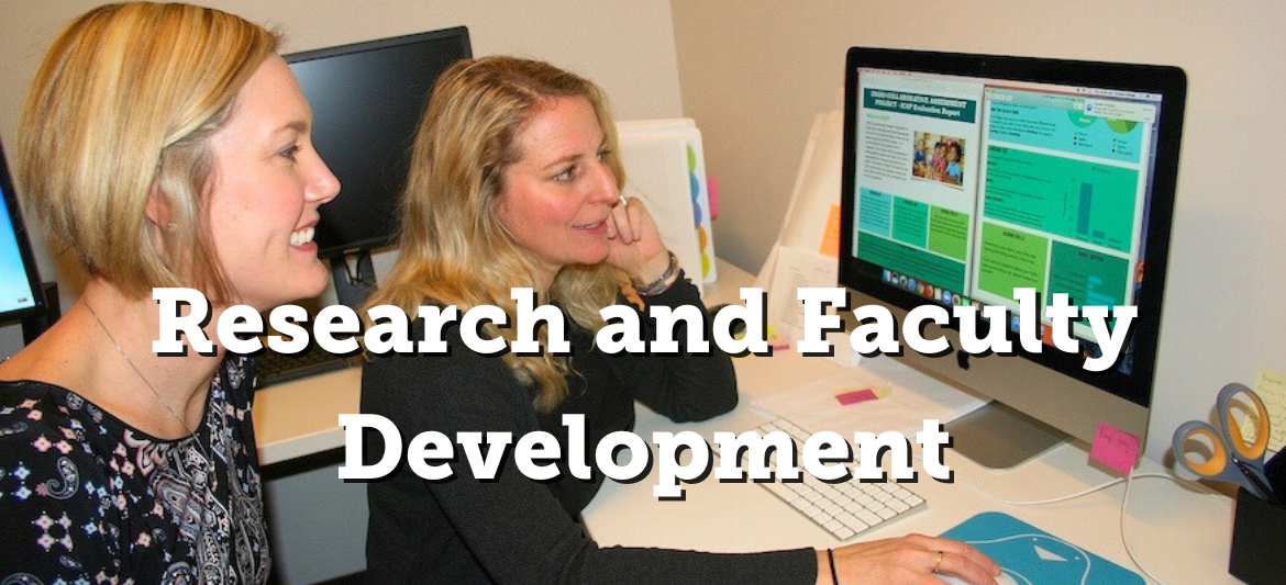 Two women looking at a computer screen displaying data. Text reads Research and Faculty Development