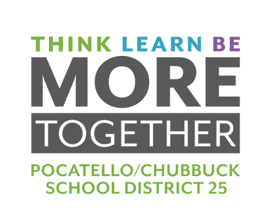THINK LEARN BE MORE TOGETHER Pocatello/Chubbuck School District 25