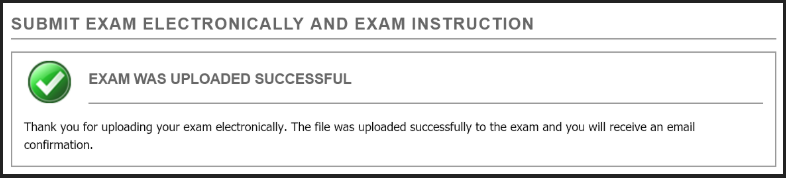 Viewing the green check mark will then appear to confirm that you have successfully uploaded the exam