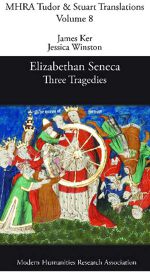 Elizabethan Seneca: Three Tragedies by Jessica Winston