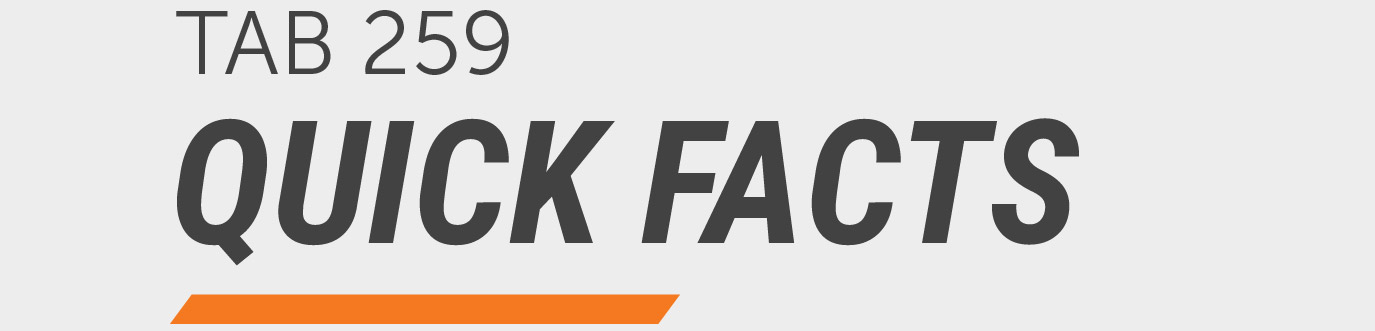 Graphic reading “TAB 259 Quick Facts” in large gray text with an orange accent bar underneath.