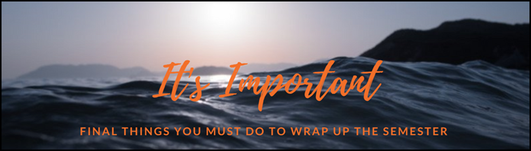 It's Important - End of Semester