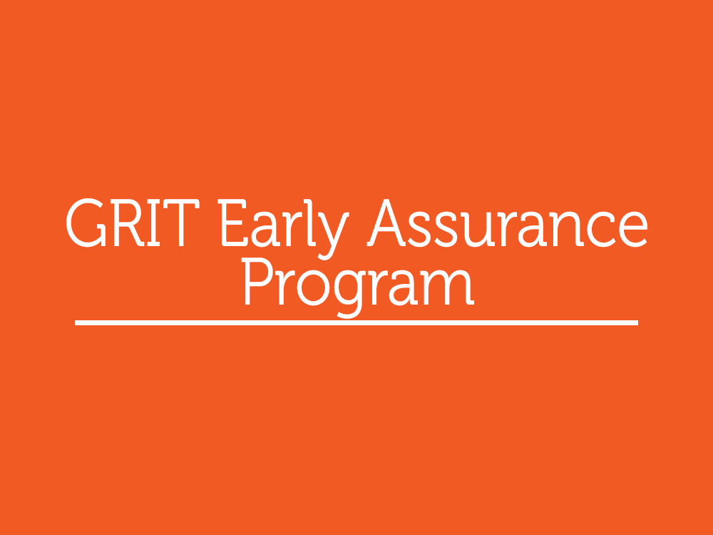 GRIT Early Assurance Program