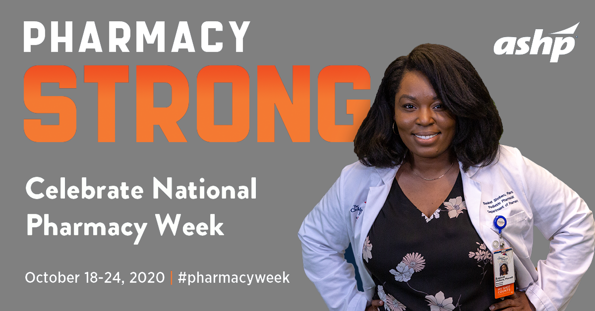 Pharmacy STRONG. ashp; Celebrate National Pharmacy Week; October 18-24, 2020; #pharmacyweek