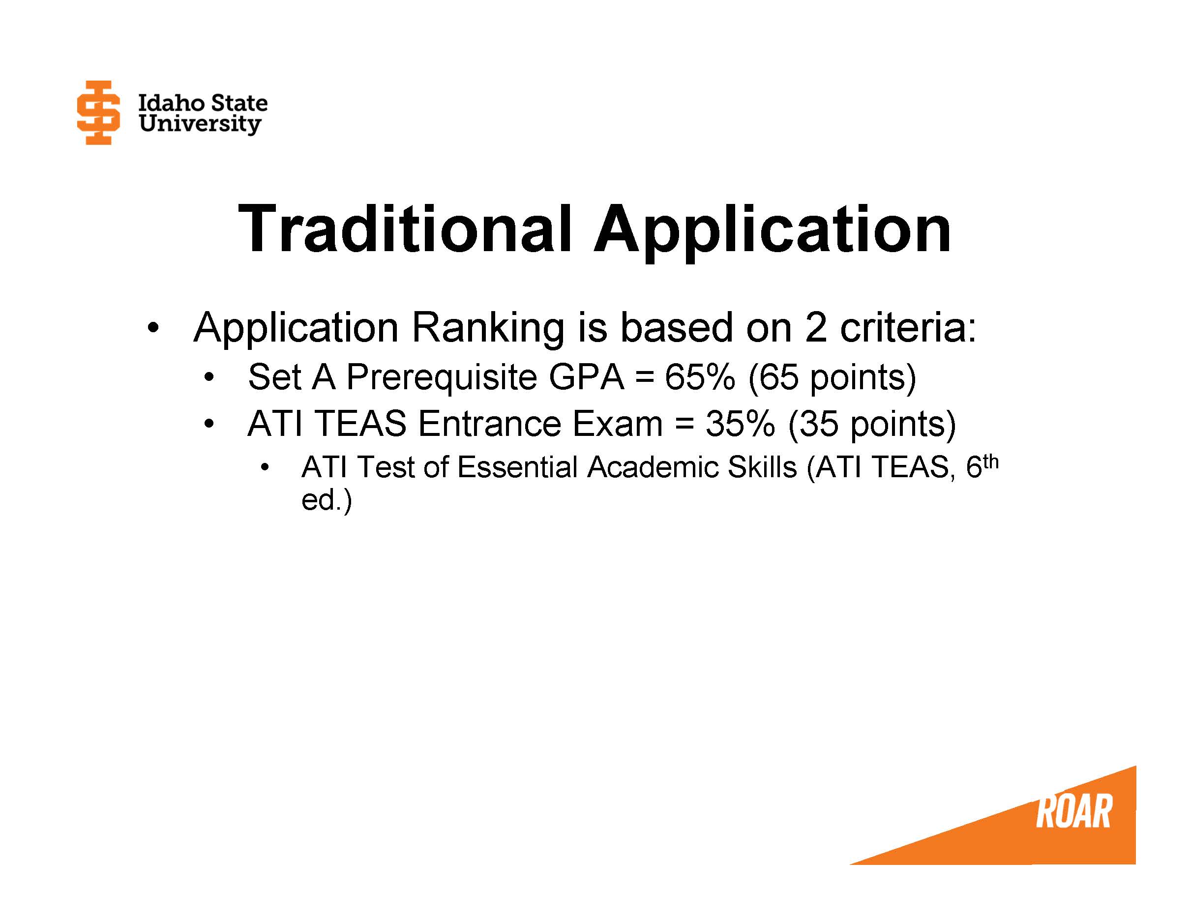 Application Ranking is based on 2 criteria: Set A Prerequisite GPA = 65% (65 points) ATI TEAS Entrance Exam = 35% (35 points) ATI Test of Essential Academic Skills (ATI TEAS, 6th ed.)